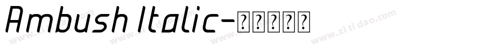 Ambush Italic字体转换